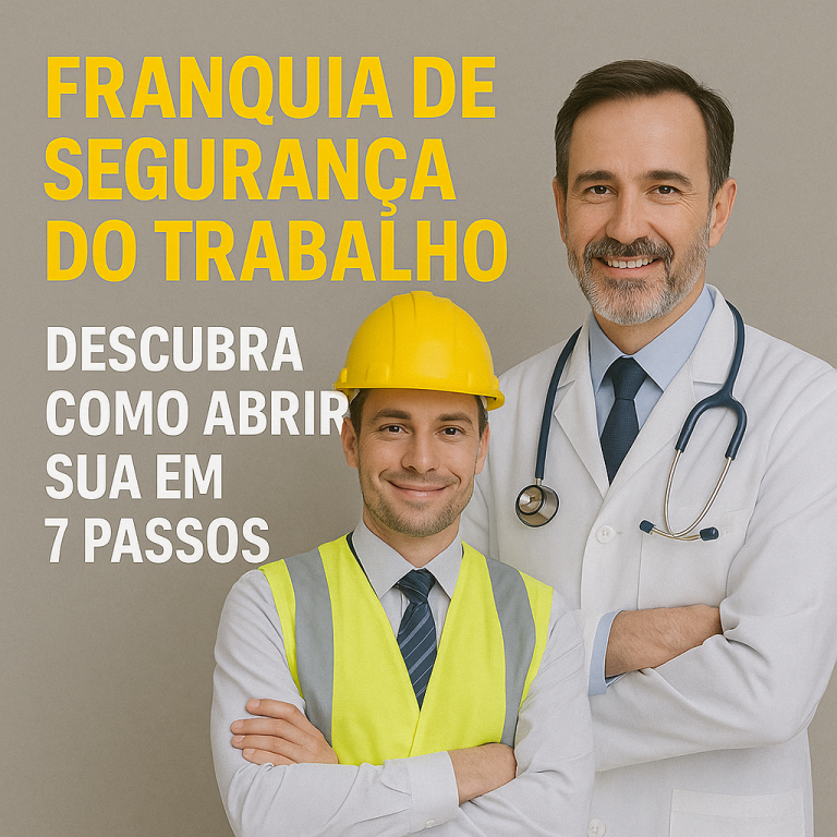 ✅ Como Abrir uma Franquia de Segurança do Trabalho: Guia Completo e Atualizado